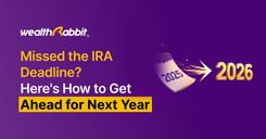 Missed the IRA Deadline? Here's How to Get Ahead for Next Year